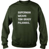 SUPERMAN WEARS TOM BRADY PAJAMAS
