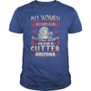 Cutter T Shirt Queens are born in Cutter Arizona