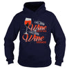 I WILL DRINK WINE HERE OR THERE I WILL DRINK WINE EVERYWHERE