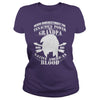 NEVER UNDERESTIMATE GRANDPA HAS NATIVE AMERICAN BLOOD SHIRT