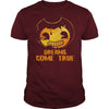 DREAMS COME TRUE T-SHIRT