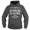 THIS IS WHAT AN AWESOME BIG BROTHER LOOKS LIKE T-SHIRT