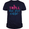 TROLL HAIR DONT CARE FUNNY T SHIRT