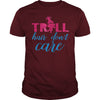 TROLL HAIR DONT CARE FUNNY T SHIRT
