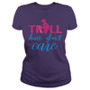 TROLL HAIR DONT CARE FUNNY T SHIRT
