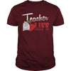 Teacher Life - Love Student Funny Read Book T Shirts