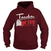 Teacher Life - Love Student Funny Read Book T Shirts