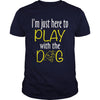 Here to play with dog