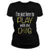Here to play with dog