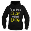 Here to play with dog