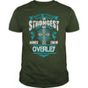 OVERLEY This Is An Amazing Thing For You. Select The Product You Want From The Menu. Never Underestimate Of A Person With OVERLEY Name. 100% Designed Shipped and Printed in the U.S.A.