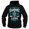 If you are a LOTH then this shirt is for you! Whether you were born into it or were lucky enough to marry in show your pride by getting this shirt today. Makes a perfect gift!