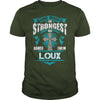 If you are a LOUX then this shirt is for you! Whether you were born into it or were lucky enough to marry in show your pride by getting this shirt today. Makes a perfect gift!