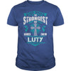 If you are a LUTY then this shirt is for you! Whether you were born into it or were lucky enough to marry in show your pride by getting this shirt today. Makes a perfect gift!