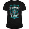 If you are a LUTY then this shirt is for you! Whether you were born into it or were lucky enough to marry in show your pride by getting this shirt today. Makes a perfect gift!