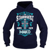 If you are a MAKO then this shirt is for you! Whether you were born into it or were lucky enough to marry in show your pride by getting this shirt today. Makes a perfect gift!