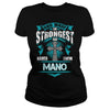 If you are a MANO then this shirt is for you! Whether you were born into it or were lucky enough to marry in show your pride by getting this shirt today. Makes a perfect gift!