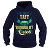 TAFT This Is An Amazing Thing For You. Select The Product You Want From The Menu. Never Underestimate Of A Person With TAFT Name. 100% Designed Shipped and Printed in the U.S.A.