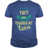 TAFT This Is An Amazing Thing For You. Select The Product You Want From The Menu. Never Underestimate Of A Person With TAFT Name. 100% Designed Shipped and Printed in the U.S.A.