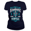 NORFOLKGuysTee NORFOLK I was born with my heart on sleeve a fire in soul and a mounth cant control. 100% Designed Shipped and Printed in the U.S.A.