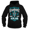 NORLANDGuysTee NORLAND I was born with my heart on sleeve a fire in soul and a mounth cant control. 100% Designed Shipped and Printed in the U.S.A.