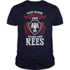 If you are a REES then this shirt is for you! Whether you were born into it or were lucky enough to marry in show your pride by getting this shirt today. Makes a perfect gift!