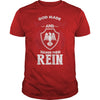 If you are a REIN then this shirt is for you! Whether you were born into it or were lucky enough to marry in show your pride by getting this shirt today. Makes a perfect gift!