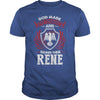 If you are a RENE then this shirt is for you! Whether you were born into it or were lucky enough to marry in show your pride by getting this shirt today. Makes a perfect gift!