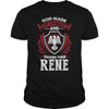 If you are a RENE then this shirt is for you! Whether you were born into it or were lucky enough to marry in show your pride by getting this shirt today. Makes a perfect gift!