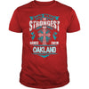 OAKLANDGuysTee OAKLAND I was born with my heart on sleeve a fire in soul and a mounth cant control. 100% Designed Shipped and Printed in the U.S.A.