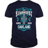 OAKLANDGuysTee OAKLAND I was born with my heart on sleeve a fire in soul and a mounth cant control. 100% Designed Shipped and Printed in the U.S.A.