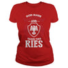 If you are a RIES then this shirt is for you! Whether you were born into it or were lucky enough to marry in show your pride by getting this shirt today. Makes a perfect gift!