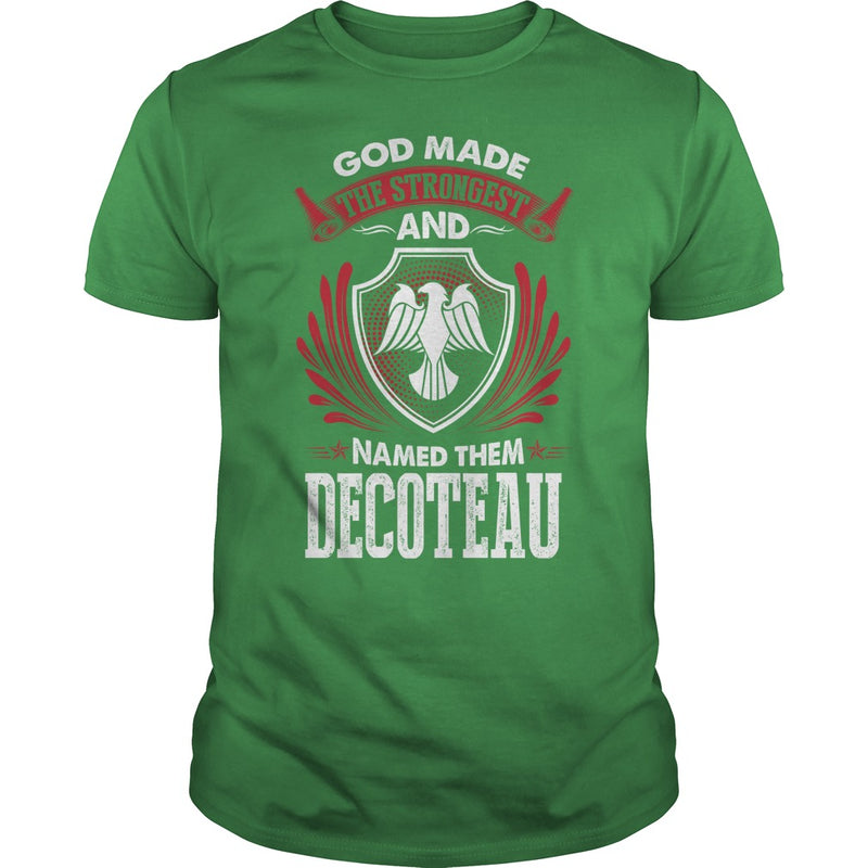 DECOTEAU This Is An Amazing Thing For You. Select The Product You Want From The Menu. Never Underestimate Of A Person With DECOTEAU Name. 100% Designed Shipped and Printed in the U.S.A.