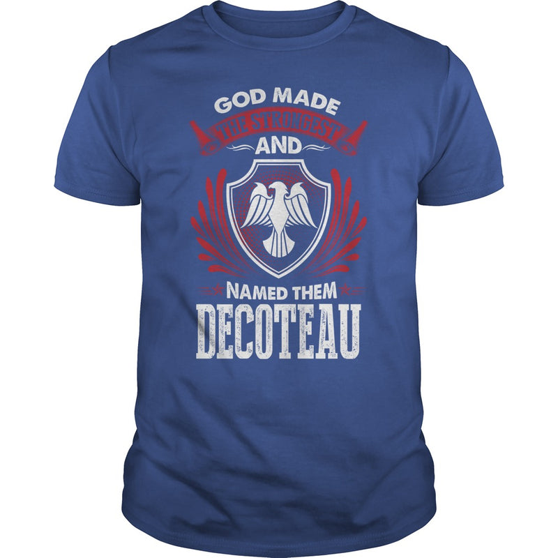 DECOTEAU This Is An Amazing Thing For You. Select The Product You Want From The Menu. Never Underestimate Of A Person With DECOTEAU Name. 100% Designed Shipped and Printed in the U.S.A.