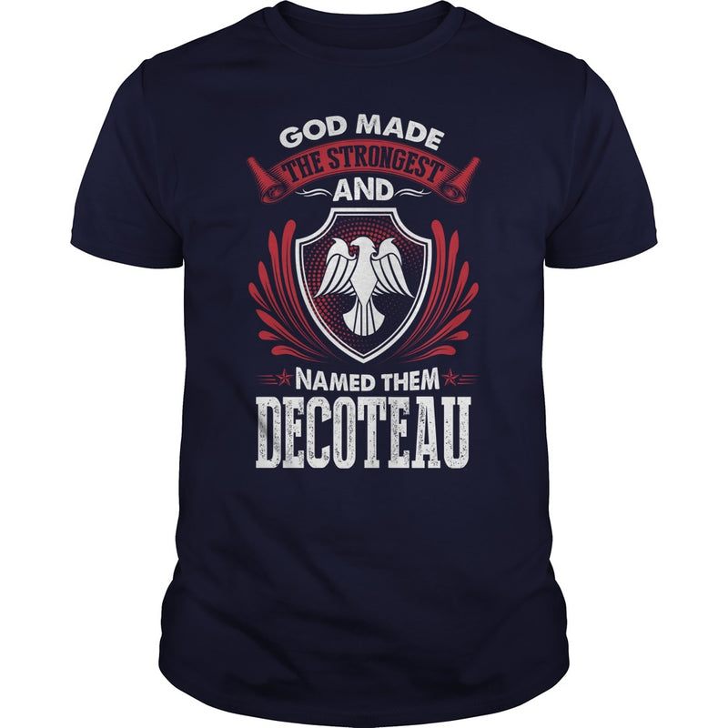 DECOTEAU This Is An Amazing Thing For You. Select The Product You Want From The Menu. Never Underestimate Of A Person With DECOTEAU Name. 100% Designed Shipped and Printed in the U.S.A.
