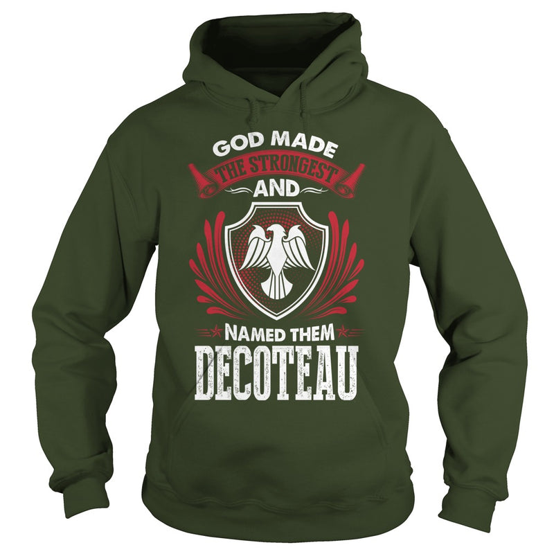 DECOTEAU This Is An Amazing Thing For You. Select The Product You Want From The Menu. Never Underestimate Of A Person With DECOTEAU Name. 100% Designed Shipped and Printed in the U.S.A.