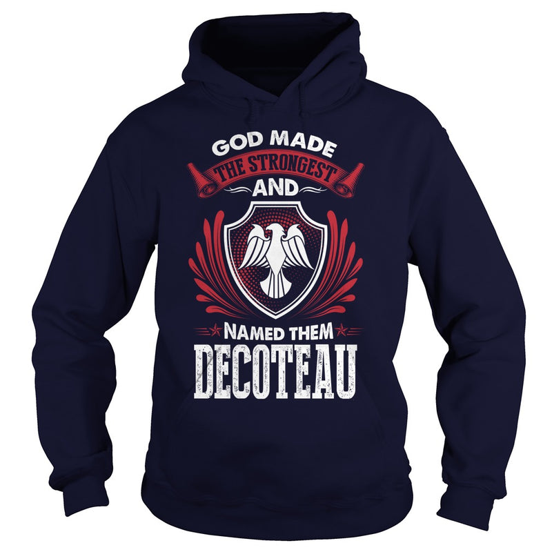 DECOTEAU This Is An Amazing Thing For You. Select The Product You Want From The Menu. Never Underestimate Of A Person With DECOTEAU Name. 100% Designed Shipped and Printed in the U.S.A.