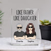 Like Father Like Daughter Like Son Personalized Vertical Acrylic Block Plaque