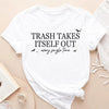 GiftyGifts Minimalist Trash Takes Itself Out T-Shirt