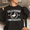 GiftyGifts Silly Goose University Funny Animals Meme Dark Color Sweatshirt