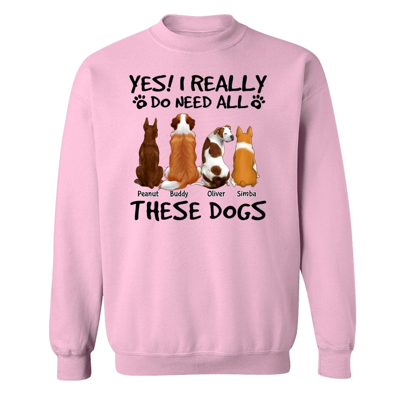 DEMO_Yes I Do Need All These Dogs Back View Personalized Shirt (Copy)
