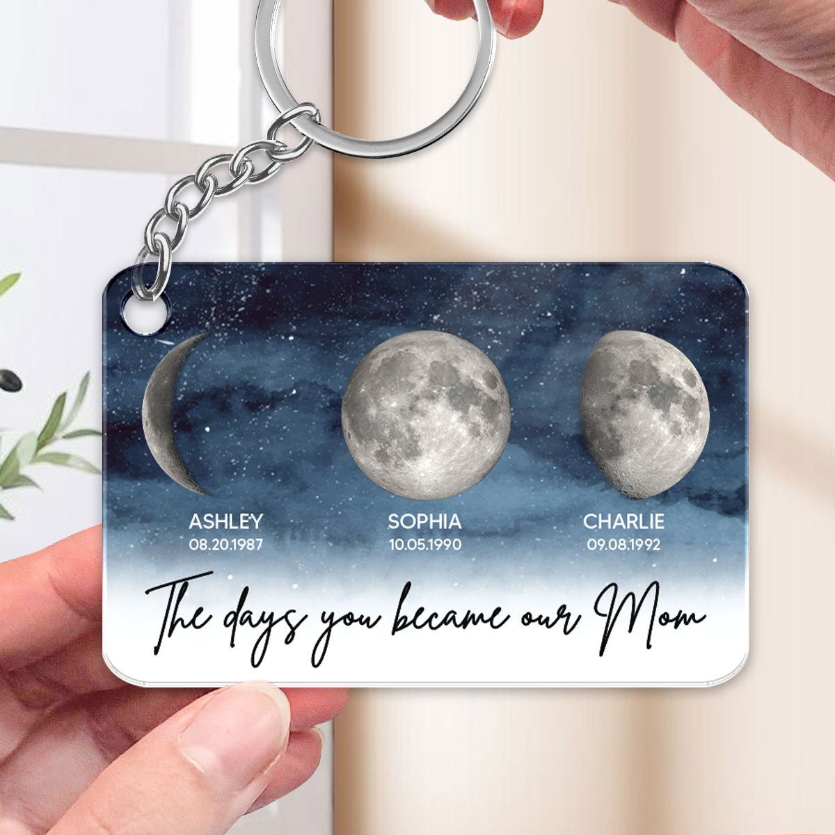 Starry Night Custom Birth Moon Phase The Days You Became Our Mom Personalized Acrylic Keychain, Mother's Day Gift_Onboarding
