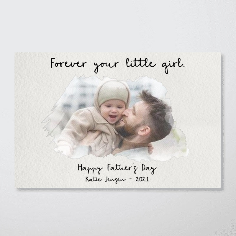 Forever Your Little Girl Photo Father‘s Day Gift Personalized Poster