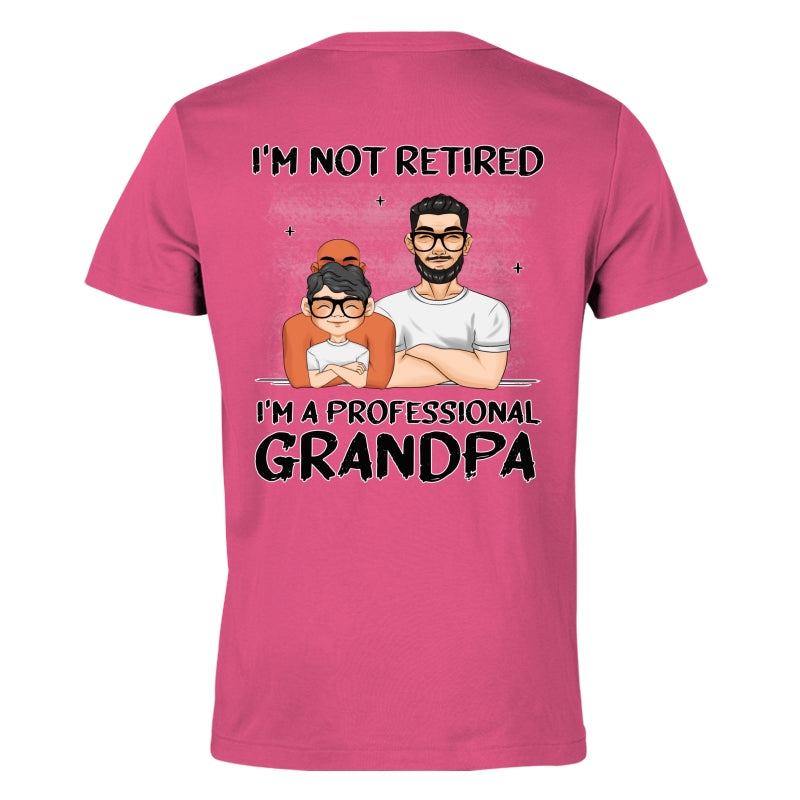 I Am A Professional Grandpa - Personalized Custom Shirt