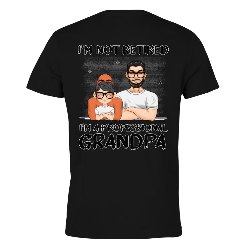 I Am A Professional Grandpa - Personalized Custom Shirt