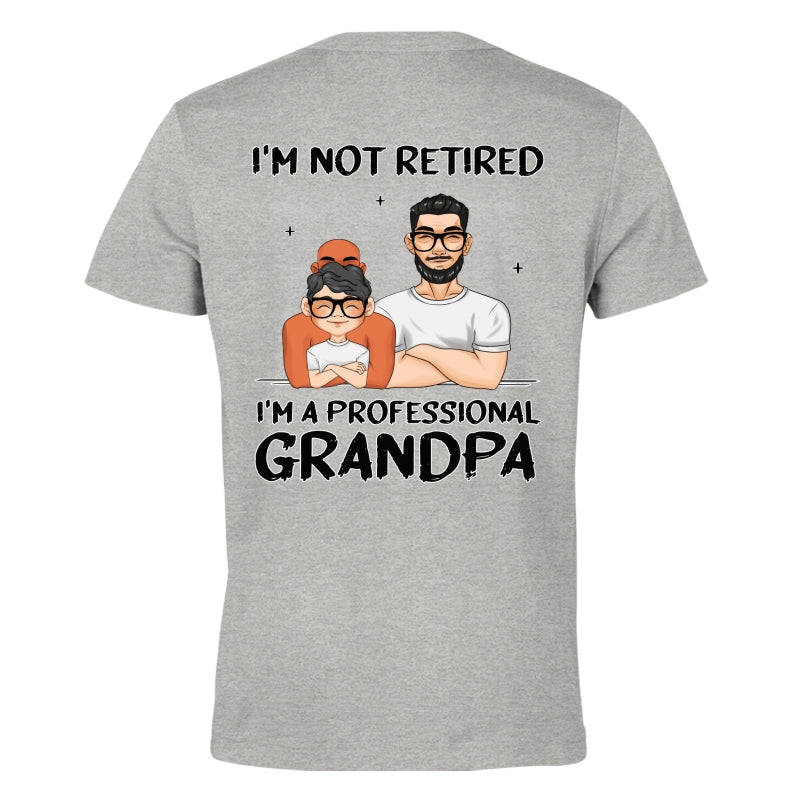 I Am A Professional Grandpa - Personalized Custom Shirt