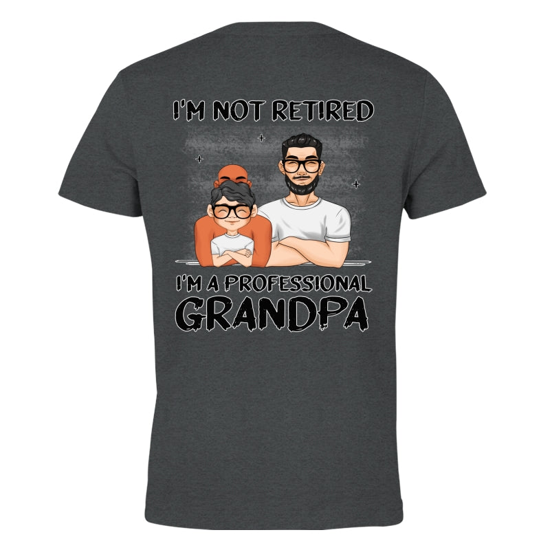 I Am A Professional Grandpa - Personalized Custom Shirt