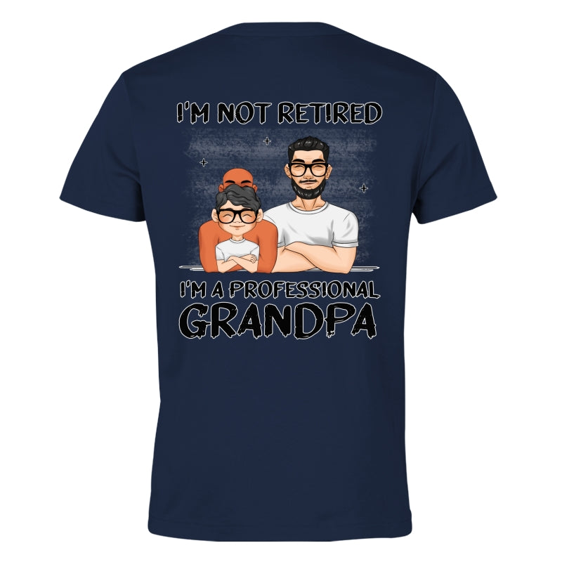 I Am A Professional Grandpa - Personalized Custom Shirt
