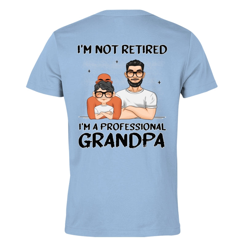 I Am A Professional Grandpa - Personalized Custom Shirt