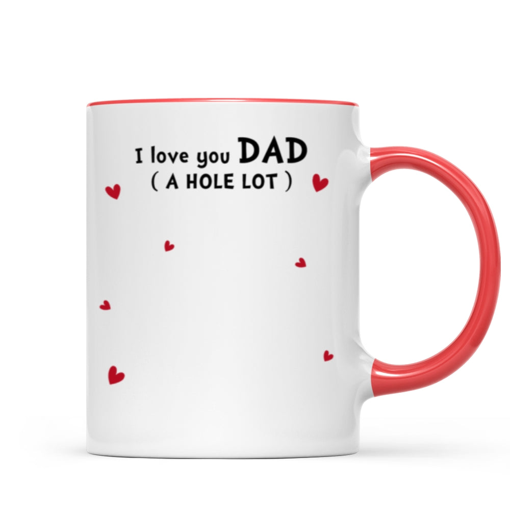 Dachshunds Dad Mom Love You A W-hole Lot Personalized Mug
